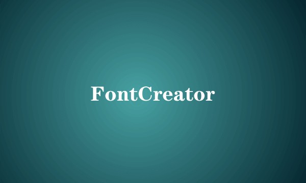 FontCreator