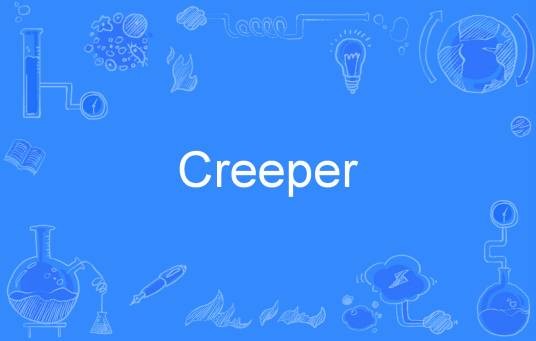 Creeper?