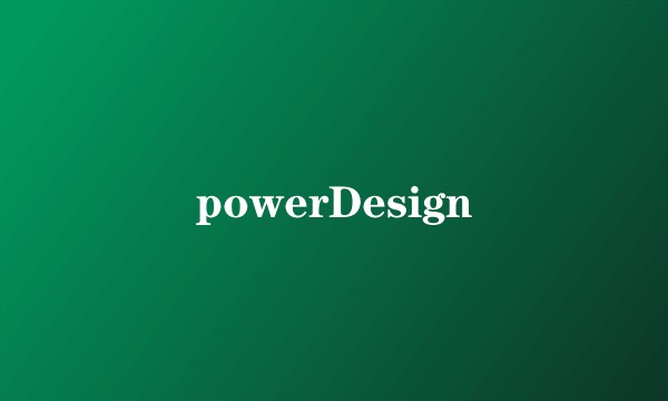 powerDesign