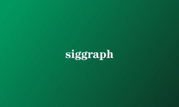 siggraph
