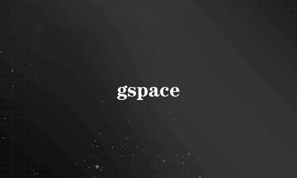 gspace