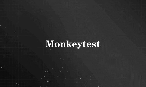 Monkeytest