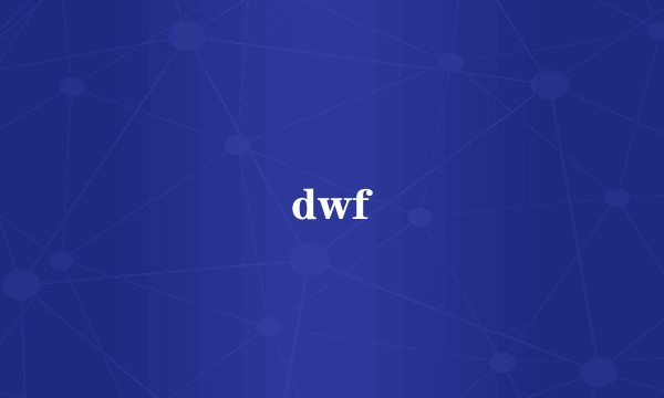dwf