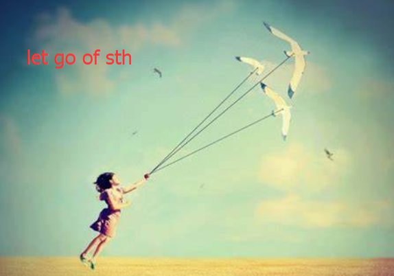 let go of sth用法